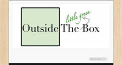 Desktop Screenshot of outsidethelittlegreenbox.com